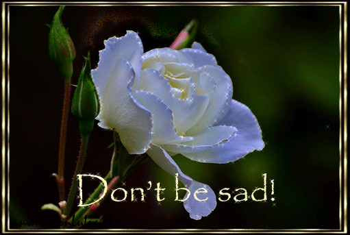 Do not be sad